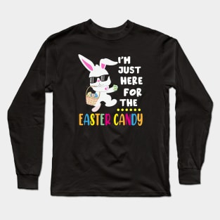 Funny Easter Bunny I'm Just Here For Easter Candy Kids Boys Long Sleeve T-Shirt
